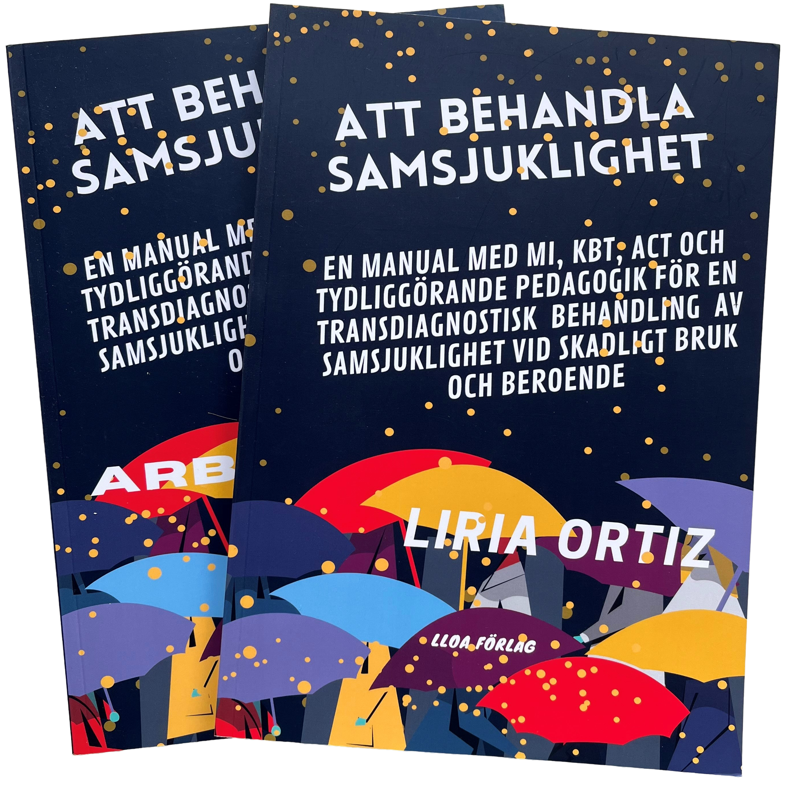 Boken Att behandla samsjuklighet av Liria Ortiz. Omslaget visar färgglada paraplyer mot en mörkblå bakgrund med gula prickar.